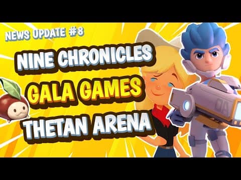 Blockchain Gaming News #8 | 9 Chronicles, Gala Games, Thetan Arena | NFT Play to Earn Game Updates