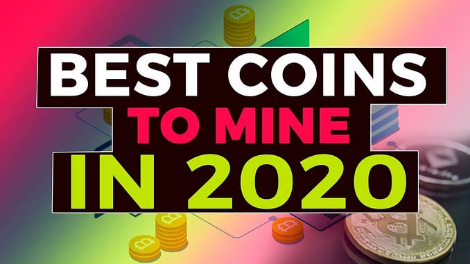 Best Coins To Mine In 2020
