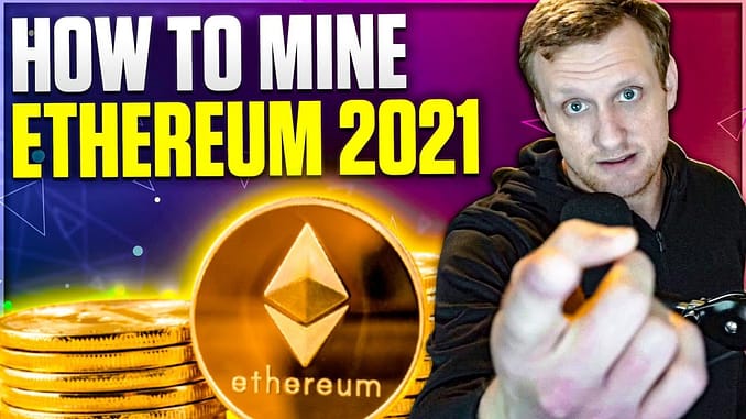 How to Mine Ethereum on Windows 10 2021 Guide