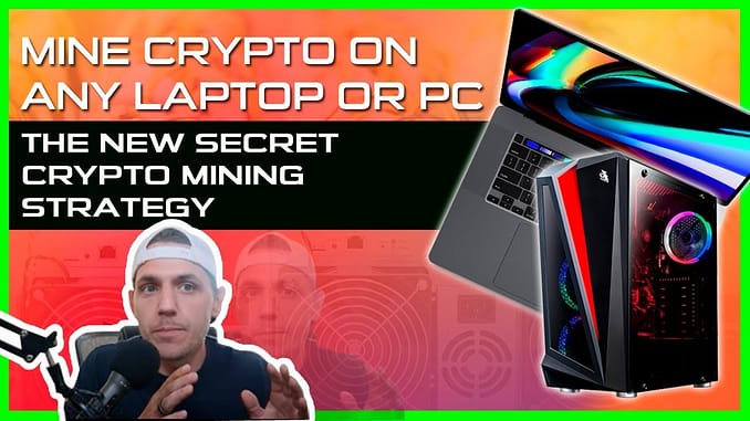 Mine Crypto On Any Laptop Or PC The New