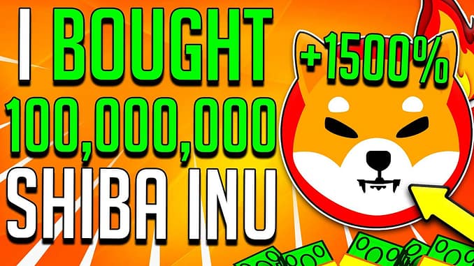 BREAKING I JUST BOUGHT 100000000 MORE SHIBA INU TOKENS