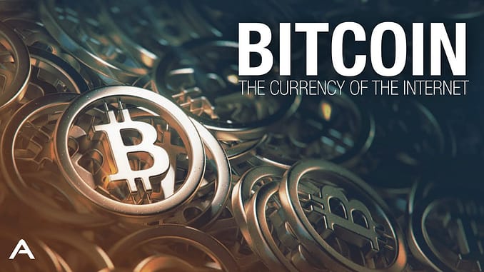 Bitcoin The Currency of The Internet