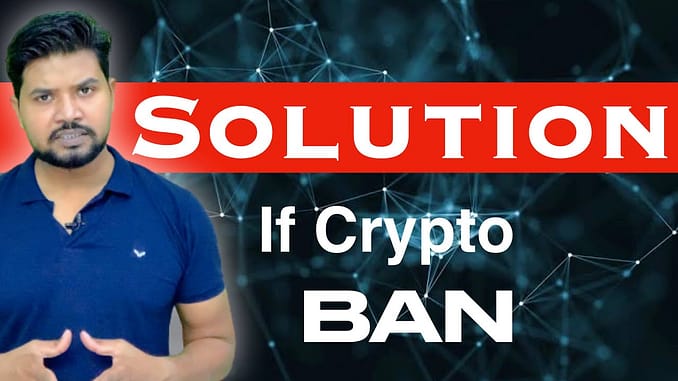 What Should be Your Next Step if Crypto Ban