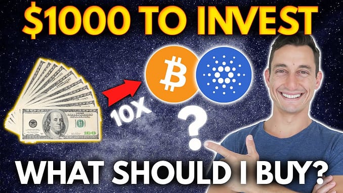 1000 TO INVEST IN CRYPTO What Cryptos Should I Buy