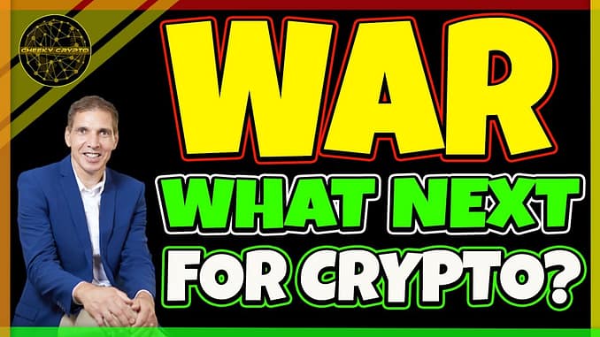 TOP CRYPTO EXPERT WHAT DOES WAR MEAN FOR CRYPTO