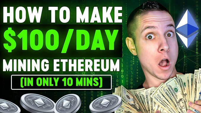 How To Make 100 Per Day MINING Ethereum 2022 Tutorial