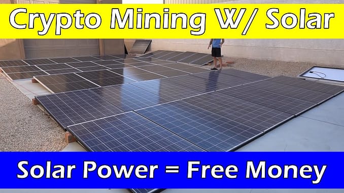 Solar Powered Crypto Mining Making free money with sunshine