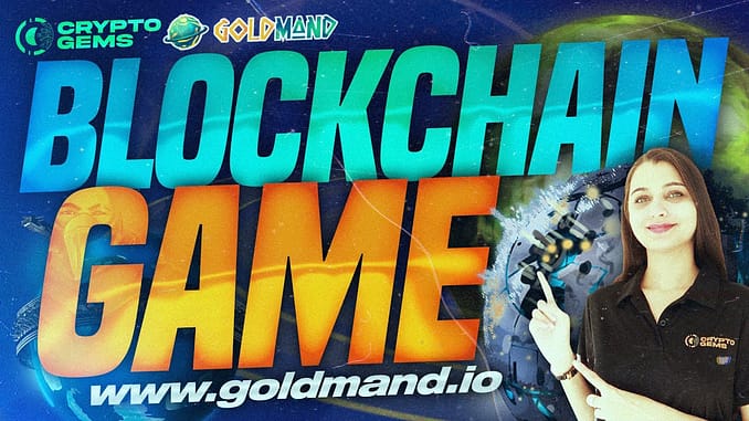 Blockchain Game Goldmand NFT Game Best Crypto Games