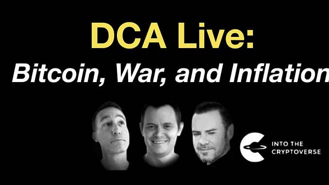 DCA Live Bitcoin War and Inflation