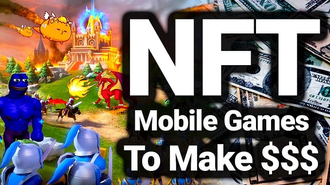 Top 4 Mobile NFT Games To Make $50+ A Day