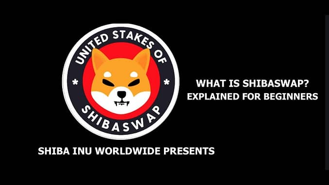 WHAT IS SHIBASWAP FULLY EXPLAINED FOR BEGINNERS