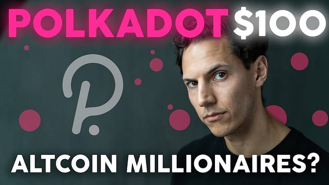 Polkadot Altcoins Will Make Millionaires in 2021 | Get Rich with Crypto