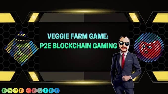 VEGGIE FARM GAME: P2E BLOCKCHAIN GAMING!