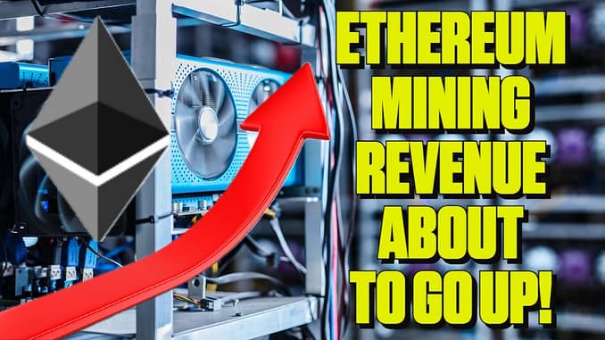 Ethereum Mining Revenue Increase