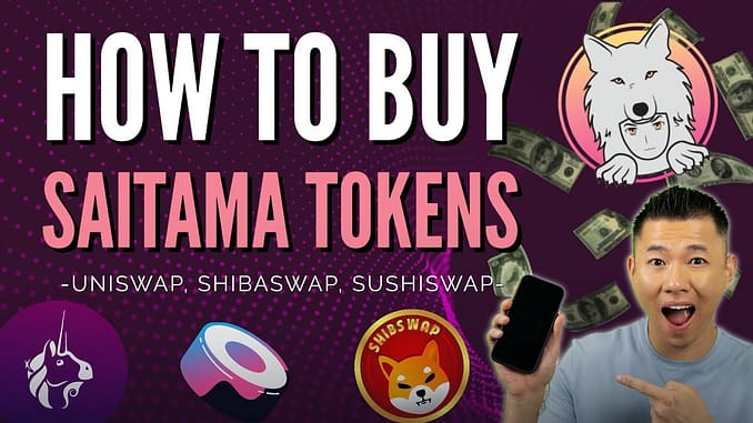 HOW TO BUY SAITAMA Tokens On UNISWAP, SUSHISWAP, And SHIBASWAP (November 2021)