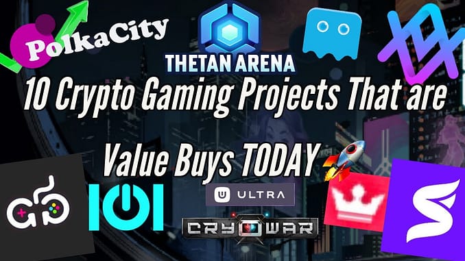10 Crypto Gaming Projects That are Value Buys Today | SUPER, Good Games Guild, Thetan Arena, CHAMP