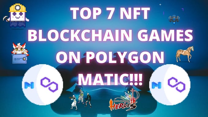 TOP 7 NFT BLOCKCHAIN GAMES ON THE POLYGON MATIC BLOCKCHAIN BY USERS ! ITS STILL EARY, HUGE UPSIDE!!!