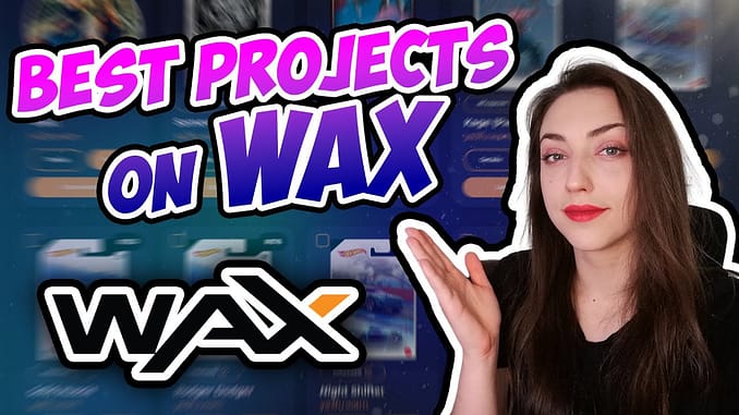 The Best Gaming Projects On The WAX Chain - NFT Gaming EXPLAINED!